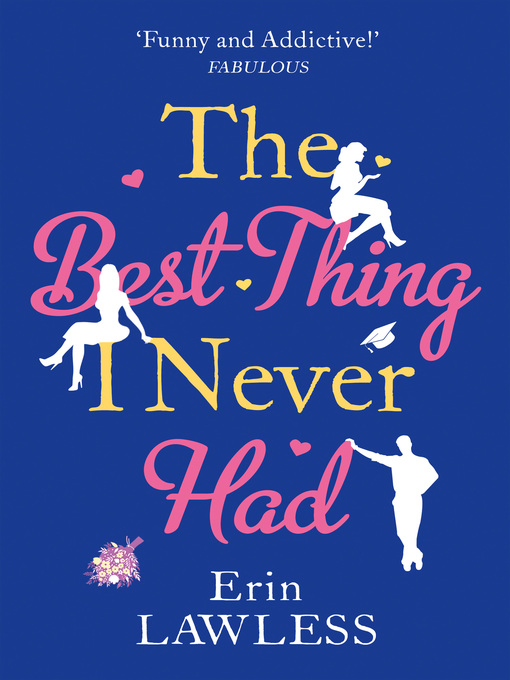 Title details for The Best Thing I Never Had by Erin Lawless - Wait list